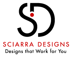 Sciarra Designs • Designs that Work for You